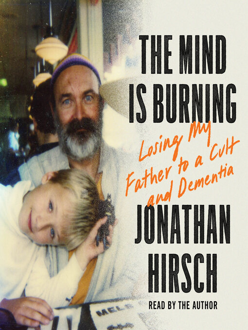 Title details for The Mind Is Burning by Jonathan Hirsch - Available
